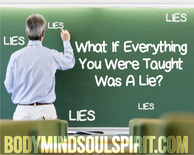 WHAT-IF-EVERYTHING-YOU-WERE-TAUGHT-was-a-lie